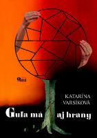 Kniha: Guľa má aj hrany - Katarína Varsíková
