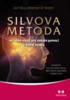 Kniha: Silvova metoda ovládání mysli pro získání pomoci z druhé strany - José Silva, Robert B. Stone