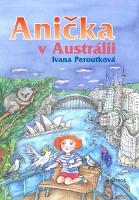 Kniha: Anička v Austrálii - Ivana Peroutková