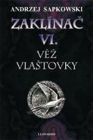 Kniha: Věž vlaštovky - 4. část Ságy o Zaklínači - Andrzej Sapkowski