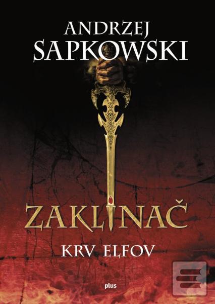 Kniha: Zaklínač III: Krv elfov - Andrzej Sapkowski