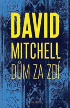 Kniha: Dům za zdí - David Mitchell
