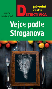 Kniha: Vejce podle Stroganova - Naďa Horáková
