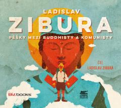 Médium CD: Pěšky mezi buddhisty a komunisty - 1. vydanie - Ladislav Zibura