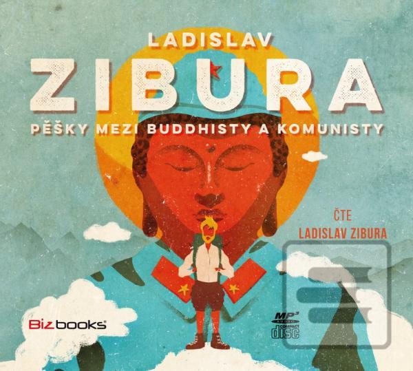 Médium CD: Pěšky mezi buddhisty a komunisty - 1. vydanie - Ladislav Zibura