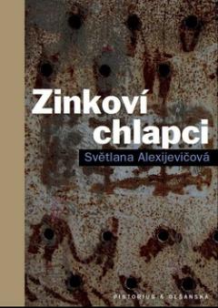 Kniha: Zinkoví chlapci - Svetlana Alexijevič