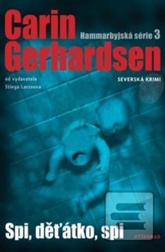 Kniha: Spi, děťátko, spi - Hammarbyjská série 3 - Carin Gerhardsen