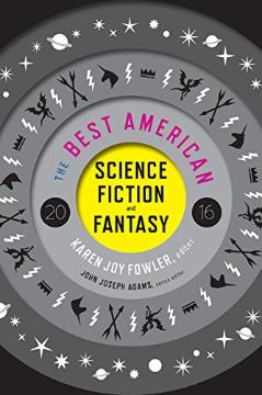Kniha: The Best American Science Fiction and Fantasy 2016