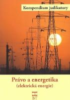 Kniha: Právo a energetika (elektrická energie) - Kompendium judikatury - Daniela Kovářová