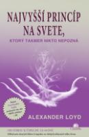 Kniha: Najvyšší princíp na svete, ktorý takmer nikto nepozná