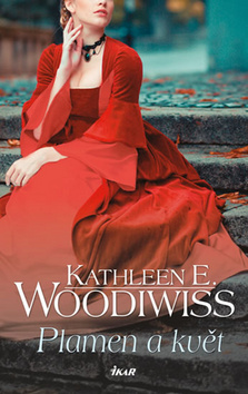 Kniha: Plamen a květ - 2.vydání - Kathleen E. Woodiwiss