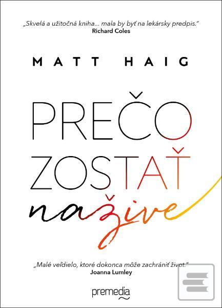 Kniha: Prečo zostať nažive - Matt Haig