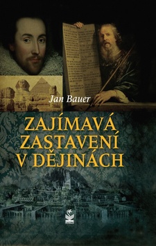 Kniha: Zajímavá zastavení v dějinách - Jan Bauer