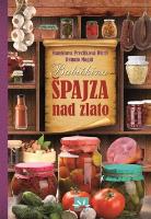 Kniha: Babičkina špajza nad zlato - Stanislava Preclíková Würfl; Renato Magát