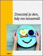 Kniha: Ztracený je den, kdy … - autor neuvedený