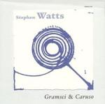 Kniha: Gramsci & Caruso - Stephen Watts