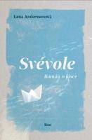 Kniha: Svévole - Román o lásce - Lena Andersson