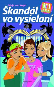 Kniha: Tri pátračky: Škandál vo vysielaní - Tri pátračky 3 - Maja von Vogel