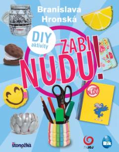 Kniha: Zabi nudu - Branislava Hronská