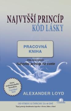 Kniha: Najvyšší princíp (kód lásky) - pracovná kniha - Alexander Loyd