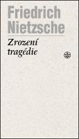 Kniha: Zrození tragédie - Friedrich Nietzsche