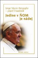 Kniha: Jedine v ŇOM je nádej - Jorge Mario Bergoglio