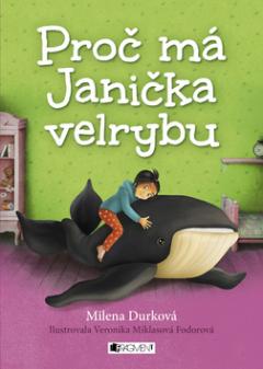 Kniha: Proč má Janička velrybu - Milena Durková