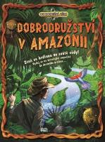 Kniha: Dobrodružství v Amazonii - Staň se hrdinou ve světě vědy! - Dan Green
