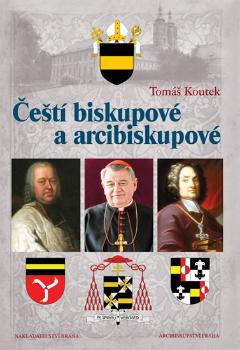 Kniha: Čeští biskupové a arcibiskupové - Tomáš Koutek