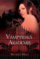 Kniha: Vampýrská akademie 1 - Richelle Mead