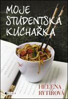 Kniha: Moje studentská kuchařka - Helena Rytířová