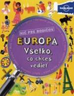 Kniha: Európa Všetko, čo chceš vedieť - Nič pre rodičov - Clive Gifford