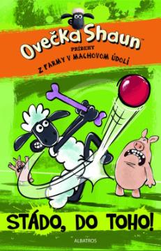 Kniha: Ovečka Shaun: Stádo, do toho! - 1. vydanie - Martin Howard