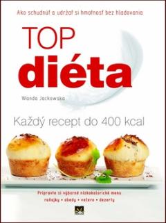 Kniha: Top diéta - Ako schudnúť a udržať si hmotnosť bez hladovania - Wanda Jackowska