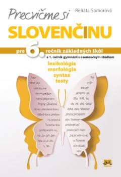 Kniha: Precvičme si slovenčinu pre 6. ročník základných škôl - Renáta Somorová
