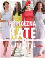 Kniha: Princezna Kate a její styl - Přirozený půvab a elegance podle královského vzoru - Caroline Jonesová