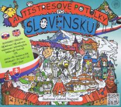 Kniha: Antistresové potulky po Slovensku - ilustrovaný turistický sprievodca - kolektív