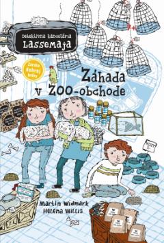 Kniha: Detektívna kancelária LasseMaja Záhada v ZOO-obchode - Detektívna kancelária LasseMaja 4 - Martin Widmark