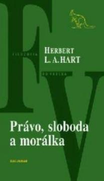 Kniha: PRAVO SLOBODA A MORALKA - Herbert Lionel Adolphus Hart; kolektív autorov