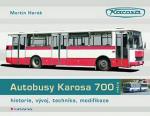 Kniha: Autobusy Karosa 700 - historie, vývoj, technika, modifikace