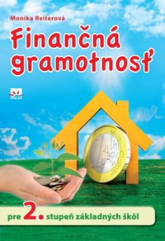 Kniha: Finančná gramotnosť pre 2. stupeň ZŠ - Monika Reiterová