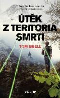 Kniha: Útěk z teritoria smrti - Tom Isbell