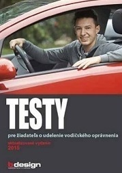Kniha: Testy pre žiadateľa o udelenie vodičského oprávnenia 2016