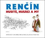 Kniha: Renčín - Husité, husáci a my - Vladimír Renčín