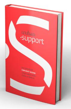 Kniha: Support - Ako vybudovať úspešný biznis, aj keď robíte jednu chybu za druhou - Michal Truban