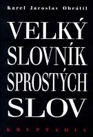 Kniha: Velký slovník sprostých slov