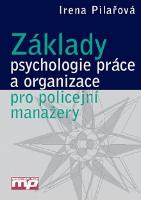 Kniha: Základy psychologie práce a organizace pro policej - Pilařová Irena