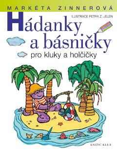 Kniha: Hádanky a básničky pro kluky a holčičky - 2.vydání - Markéta Zinnerová