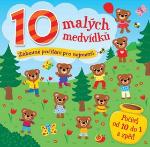 Kniha: 10 malých medvídků - Zábavné počítání pro nejmenší - autor neuvedený