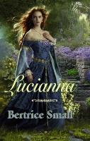 Kniha: Lucianna - Dcery obchodníka s hedvábím 3 - Bertrice Smallová